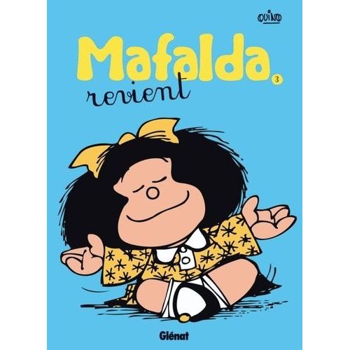 Mafalda Tome 3 - Mafalda Revient   de Quino  Format Album 