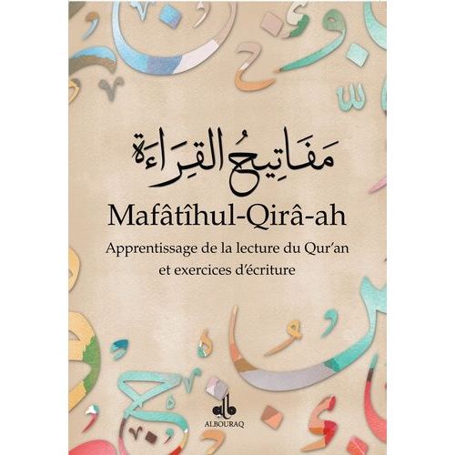 Mafatihul-Qira-Ah - Apprentissage De La Lecture Du Qur'an Et Exercices D'criture   de Naouhim Alouane  Format Beau livre 