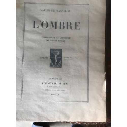 Magallon Xavier De. L'ombre Envoi Autographe.Signe Dedicace.Pointe Seche De Pierre Pascal   