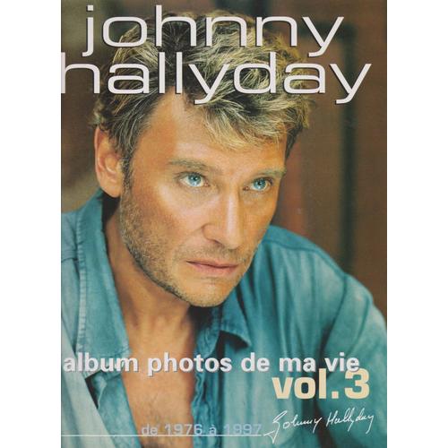 Magazine Johnny Hallyday L'album Photos De Ma Vie De 1976  1997   Vol.3