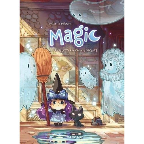Magic Tome 1 - La Fillette Aux Cheveux Violets - Avec 1 Planche De Stickers En Cadeau    Format Album 