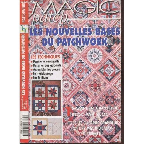 Magic Patch Juin 2001. : Les Techniques : Dessiner Une Maquette - Des Gabarits - Le Matelassage - Les Finitions - Sampler Expliqu Bloc Par Bloc -Le Patch En Mouchoirs - Etc.  Saxe, 2001