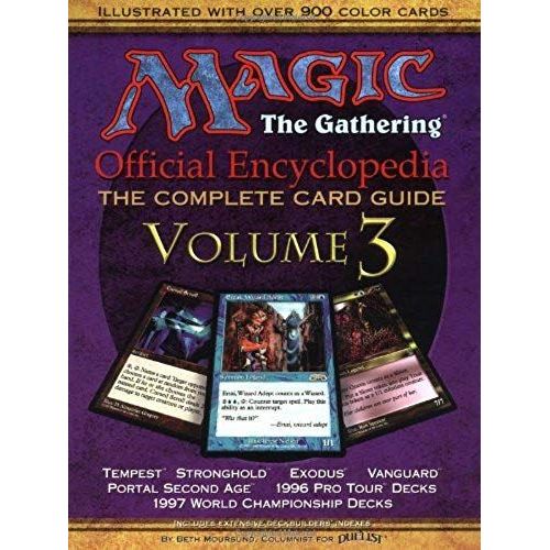 Magic The Gathering: Official Encyclopedia : The Complete Card Guide (Magic The Gathering Official Encyclopedia; The Complete Card Guide)   de Beth Moursund  Format Broch 