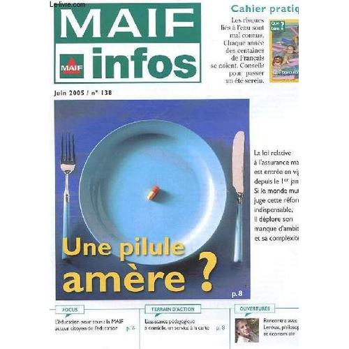 Maif Info. Juin 2005 N138. Cahier Pratique. Une Pilule Amere? L'assistance Pedagogique A Domicile, Un Service A La Carte. Rencontre Avec Alain Leroux, Philosophe Et Economiste.   de COLLECTIF  Format Broch 