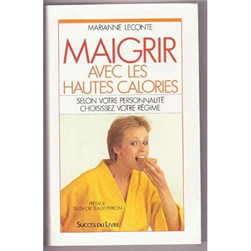 Maigrir Avec Les Hautes Calories   de marianne leconte  Format Broch 
