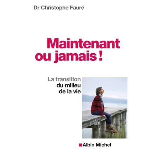 Maintenant Ou Jamais ! - La Transition Du Milieu De Vie    Format Grand Format 