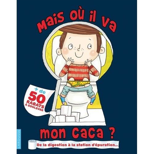 Mais O Il Va Mon Caca ? - De La Digestion  La Station D'puration   de Goldsmith Mike  Format Cartonn 