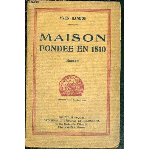 Maison Fondee En 1810 - Chronique Bourgeoise   de yves gandon