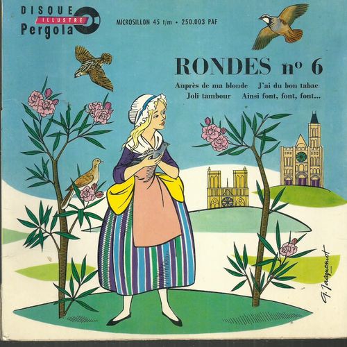 Maitrise De L'o.R.T.F. : Rondes N 6 Auprs De Ma Blonde 3'40 - J'ai Du Bon Tabac 0'43 / Joli Tambour 3'23 - Ainsi Font , Font, Font 0'53 - 
