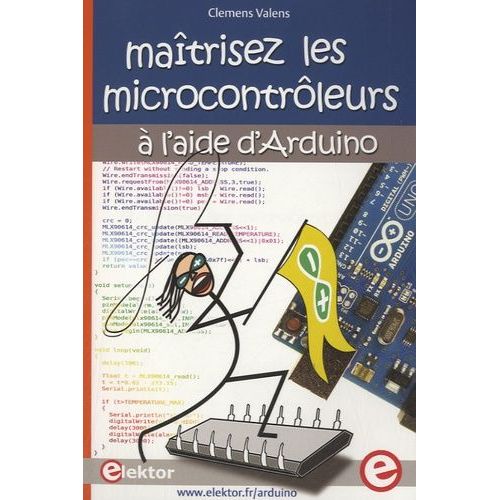 Matrisez Les Microcontrleurs  L'aide D'arduino   de Valens Clemens  Format Broch 