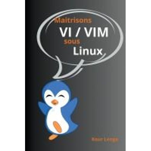 Maitrisons Vi / Vim Sous Linux    Format Broch 