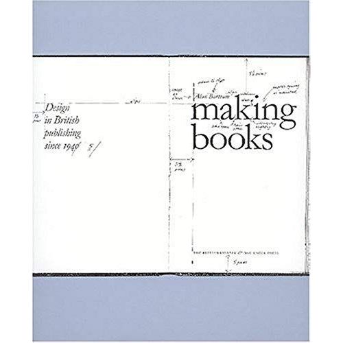 Making Books: Design In British Publishing Since 1945   de Alan Bartram  Format Broch 