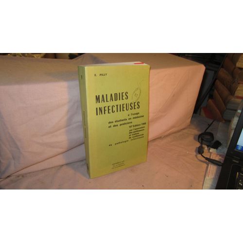 Maladies Infectueuses A L'usage Des E   de e pilly