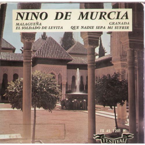 Malaguena 4'05 - El Soldado De Levita 2'55  /  Granada 3'30 - Que Nadie Sepa Mi Sufrir 2'50 - Nino De Murcia Accompagn Par Los Muchachos