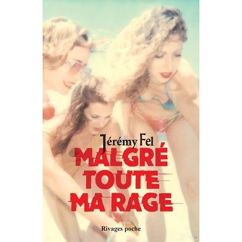 Malgr Toute Ma Rage    Format Poche 