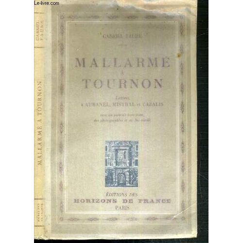 Mallarme A Tournon - Lettres A Aubanel, Mistral Et Cazalis   de gabriel faure   Format Broch (Livre)