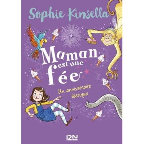 Maman Est Une Fe - Tome 2 Un Anniversaire Frique   de Sophie Kinsella