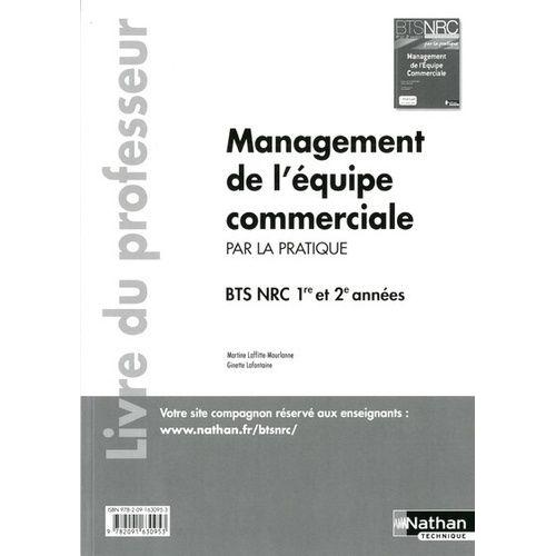 Management De L'quipe Commerciale Par La Pratique Bts Nrc 1e Et 2e Annes - Livre Du Professeur   de Laffitte-Mourlanne Martine  Format Broch 