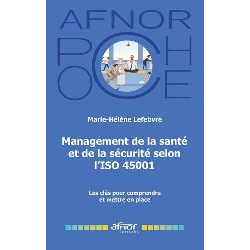 Management De La Sant Et De La Scurit Selon L'iso 45001   de Lefebvre Marie-Hlne  Format Poche 