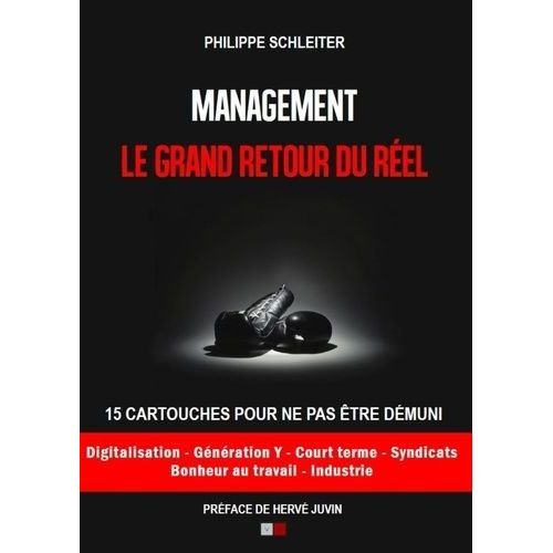 Management : Le Grand Retour Du Rel - 15 Cartouches Pour Ne Pas tre Dmuni    Format Beau livre 