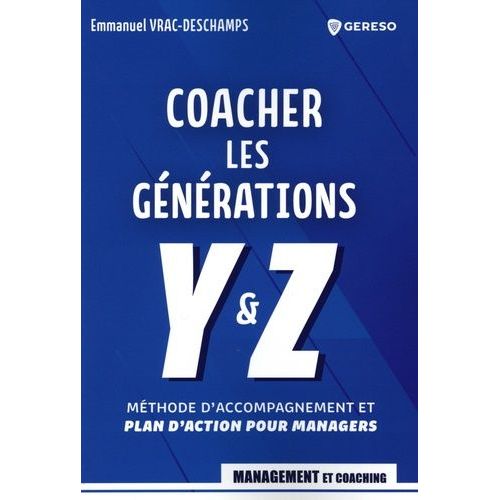 Managers, Coachez Les Gnrations Y Et Z - Mthode D'accompagnement Et Plan D'action    Format Grand Format 