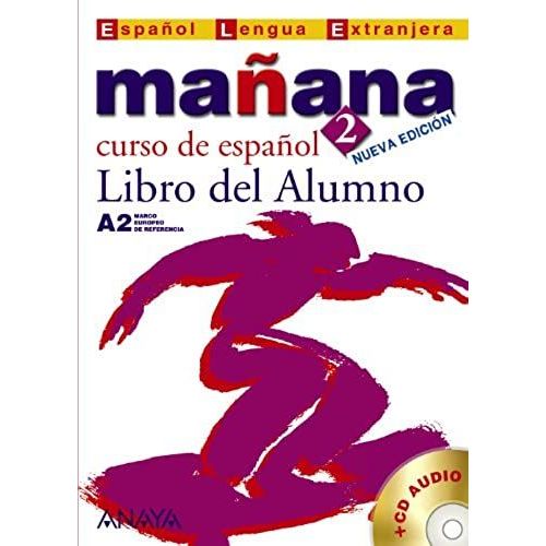 Manana 2 Curso De Espanol A2 - Libro Del Alumno   de Lopez Barbera Isabel 