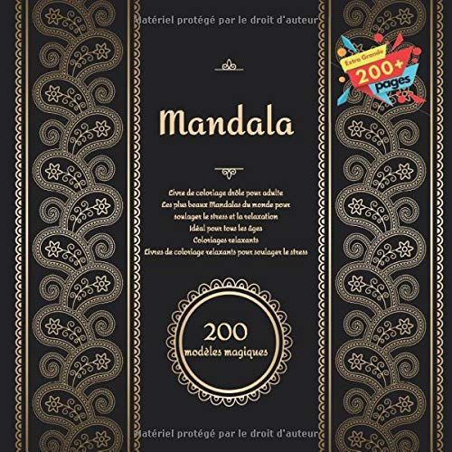 Mandala Livre de coloriage drôle pour adulte  200 modèles magiques