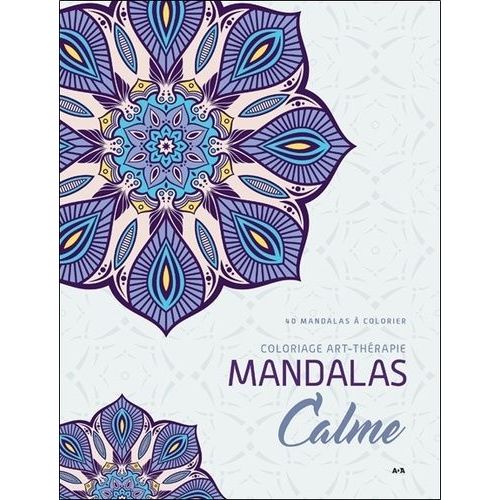 Mandalas Calme - 40 Mandalas  Colorier    Format Beau livre 