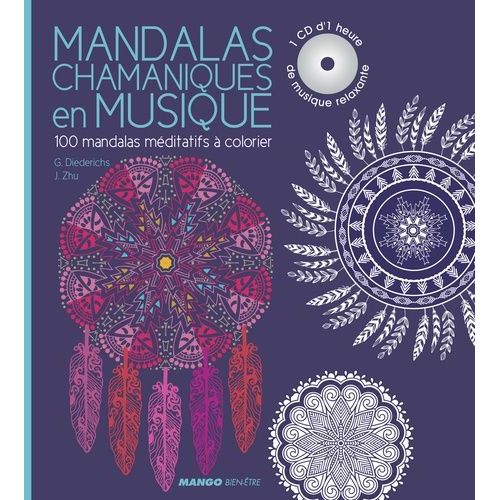 Mandalas Chamaniques En Musique - 100 Mandalas Mditatifs  Colorier (1 Cd Audio)    Format Beau livre 