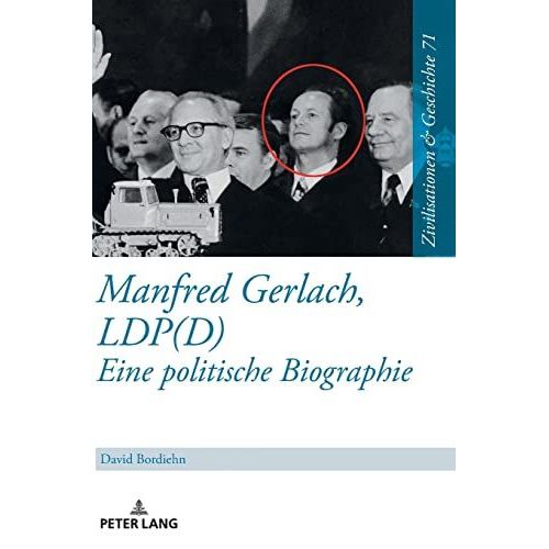 Manfred Gerlach, Ldp(D) - Eine Politische Biographie    Format Reli 