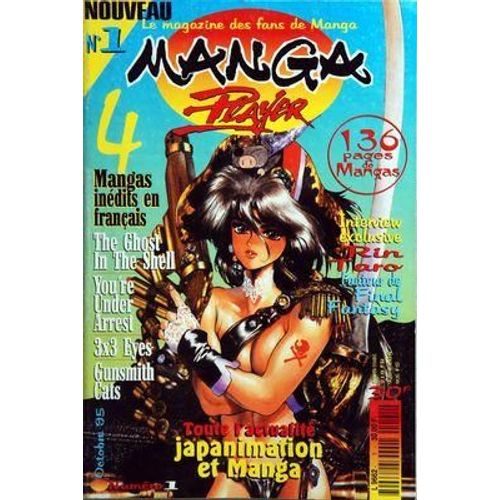 Manga Player N 1 Du 01/10/1995 - 4 Mangas / The Ghost In The Shell - You're Under Arrest - 3x3 Eyes - Gunsmith Cats - Rin Taro L'auteur De Final Fantasy - Toute L'actualite Japanimation Et Manga