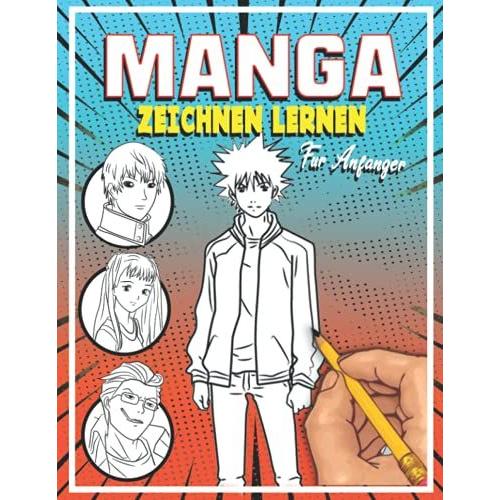 Manga Zeichnen Lernen Für Anfänger Lerne Schritt Für Schritt Manga Und Anime Zu Zeichnen 6664