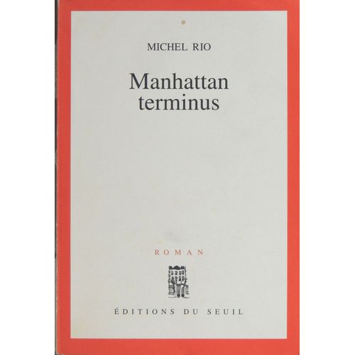 Manhattan Terminus de Michel Rio