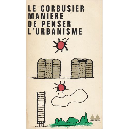 Maniere De Penser L'urbanisme   de LE CORBUSIER  Format Broch 