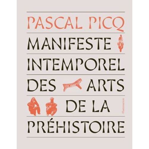 Manifeste Intemporel Des Arts De La Prhistoire  