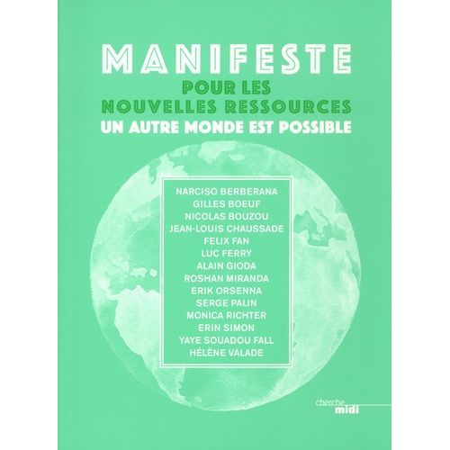 Manifeste Pour Les Nouvelles Ressources - Un Autre Monde Est Possible    Format Beau livre 