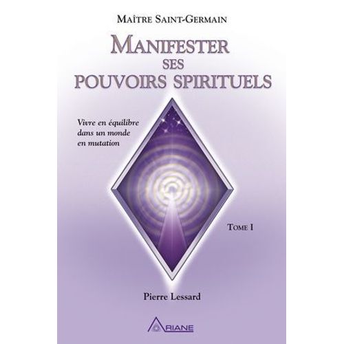 Manifester Ses Pouvoirs Spirituels  