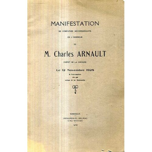 Manisfestation En L Honneur De M Le Prefet De Gironde Charles Arnault En 1929 A L Occasion De Son Depart A La Retraire   