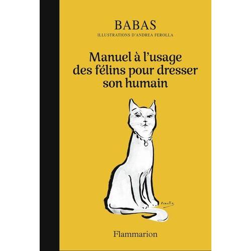 Manuel  L'usage Des Flins Pour Dresser Son Humain   de Babas  Format Beau livre 