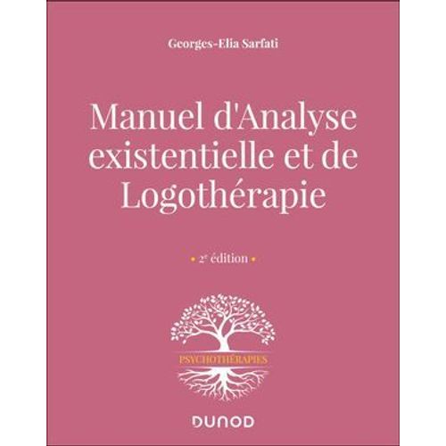 Manuel D'analyse Existentielle Et De Logothrapie - 2e d.  
