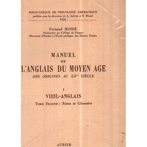 Manuel De L'anglais Du Moyen Age Des Origines Au Xive Sicle. Tome 1 : Vieil-Anglais ( 2e Partie : Notes Et Glossaire ).   de Collectif  Format Poche 