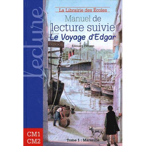 Manuel De Lecture Suivie Cycle 3, Le Voyage D'edgar - Tome 1 : Marseille   de douard peisson  Format Broch 