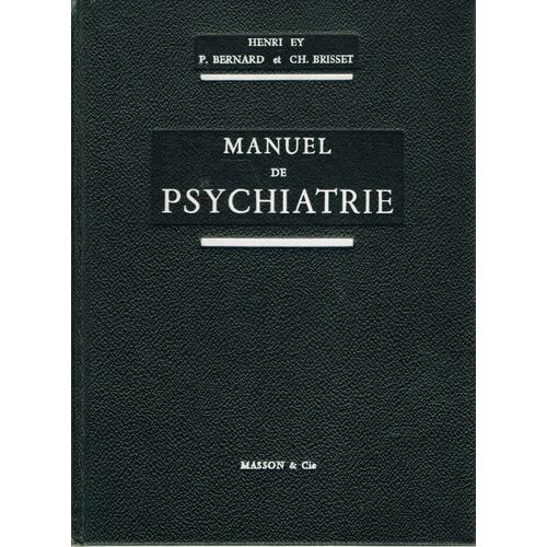 Manuel De Psychiatrie.   de Ey Henri - Bernard P 