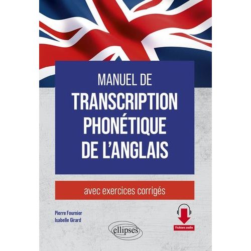 Manuel De Transcription Phontique De L'anglais - Avec Exercices Corrigs    Format Beau livre 