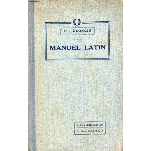 Manuel Latin En Vue De La Taduction, Grammaire Et Versions   de GEORGIN Ch. 