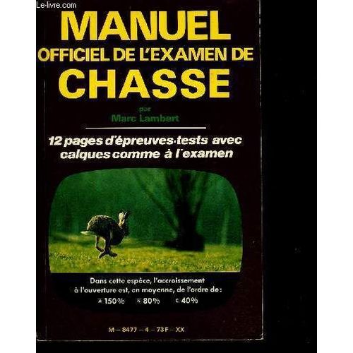 Manuel Officiel De L Examen De Chasse - 12 Pages D Preuves Tests Avec Calques Comme A L Examen   de LAMBERT MARC