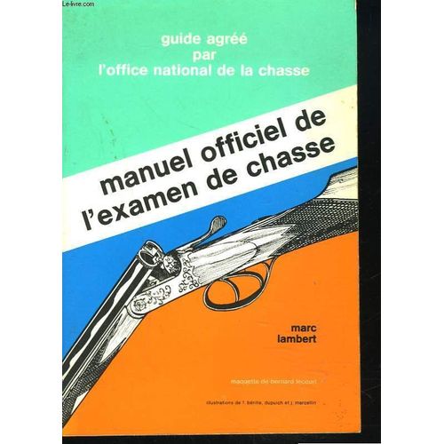 Manuel Officiel De L'examen De Chasse. de Marc Lambert