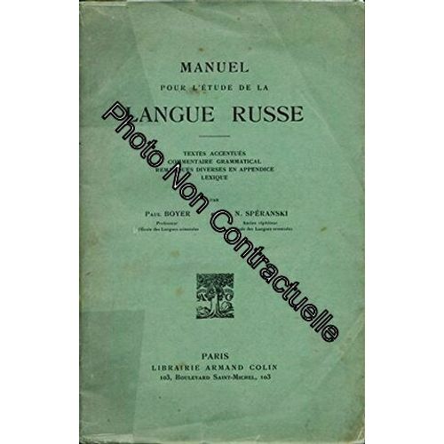 Manuel Pour L'tude De La Langue Russe : Textes Accentus Commentaire Grammatical Remarques Diverses En Appendice Lexique - (Textes Comments De Tolsto)   