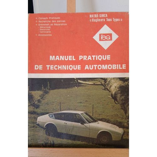 Manuel Pratique De Technique Automobile L'expert Automobile Matra Simca Bagheera Tous Types
