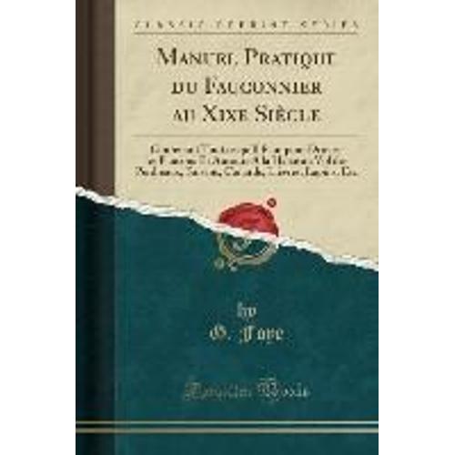 Foye, G: Manuel Pratique Du Fauconnier Au Xixe Sicle   de G. Foye  Format Broch 